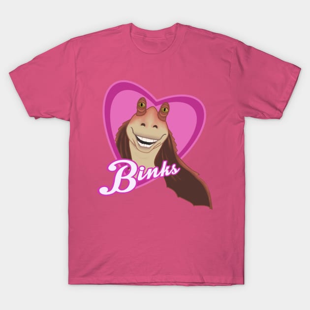 Live Laugh Binks T-Shirt by Galaxy Gray Shop